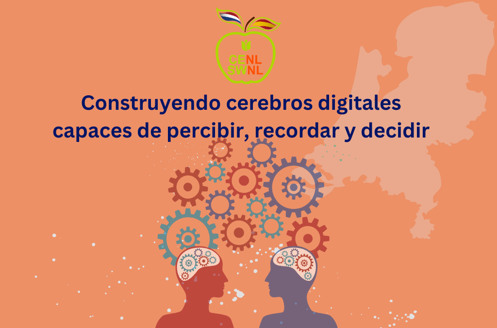 Construyendo cerebros digitales capaces de percibir, recordar y decidir